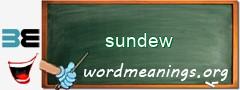 WordMeaning blackboard for sundew